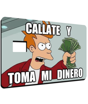 Fry: Cállate y toma todo mi dinero